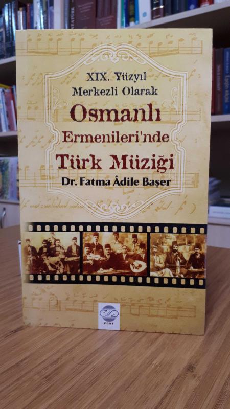 XIX. Yüzyıl Merkezli Olarak Osmanlı Ermenileri'nde Türk Müziği