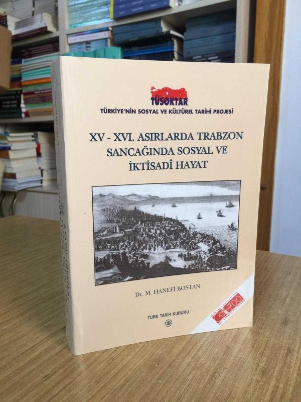 XV - XVI. Asırlarda Trabzon Sancağında Sosyal ve İktisadi Hayat