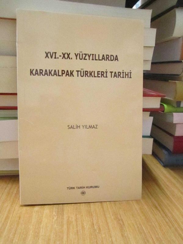 XVI. - XX.Yüzyıllarda Karakalpak Türkleri Tarihi