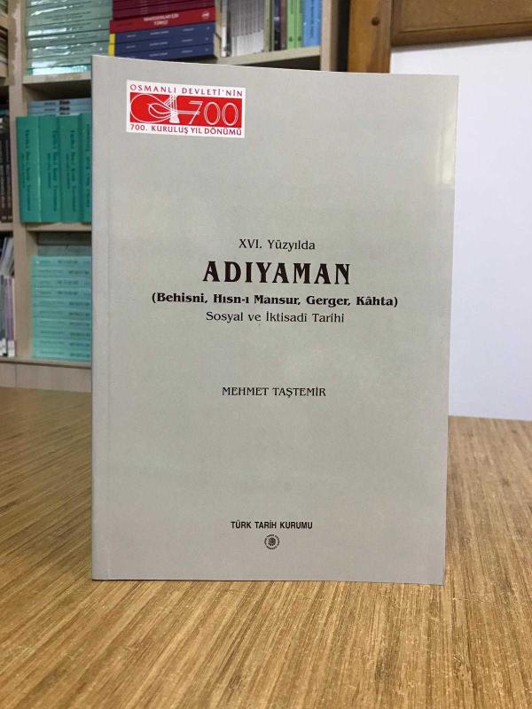 XVI. Yüzyılda ADIYAMAN Behisni Hısn-ı Mansur Gerger Kahta Soysal ve İktisadi Tarihi