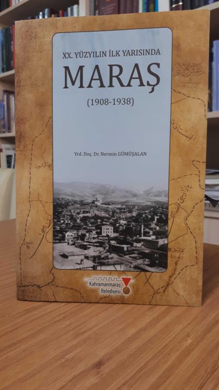 XX.Yüzyılın İlk Yarısında Maraş (1908-1938)
