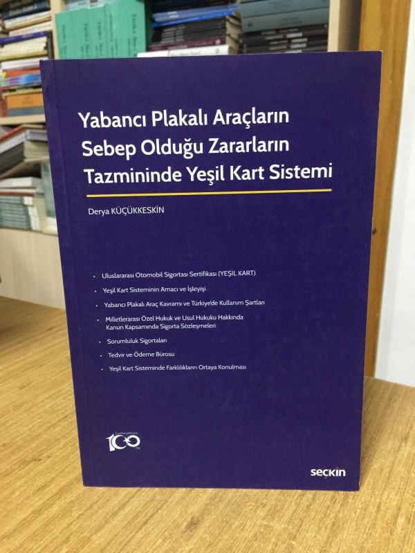 Yabancı Plakalı Araçların Sebep Olduğu Zararların Tazmininde Yeşil Kart Sistemi