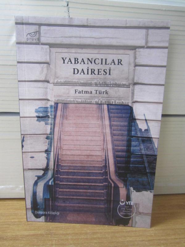 Yabancılar Dairesi - Fatma Türk [Diaspora Kitaplığı - 2021 YTB Türkçe Ödülleri Kitap Ödülü]