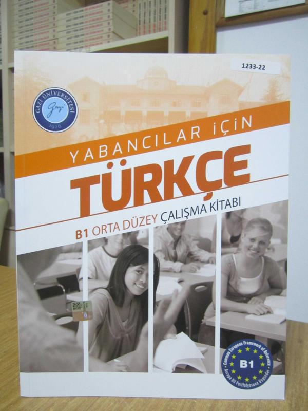 Yabancılar için Türkçe B1 Orta Düzey Çalışma Kitabı / Gazi Üniversitesi