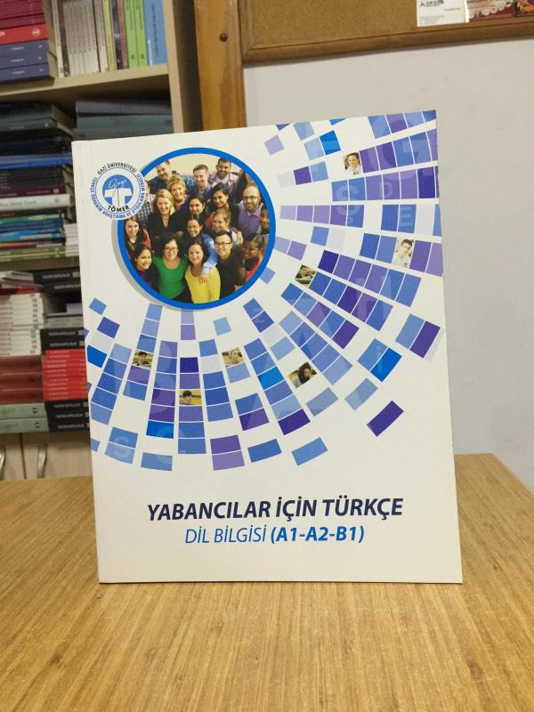 Yabancılar için Türkçe Dil Bilgisi (A1-A2-B1) Gazi Üniversitesi TÖMER