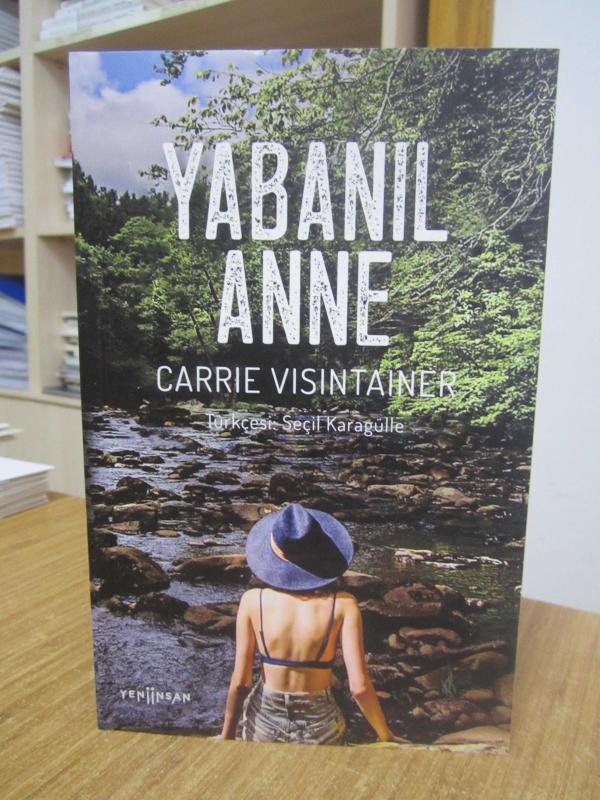 Yabanıl Anne - Carrie Visintainer ( Özgün Adı: Wild Mama )