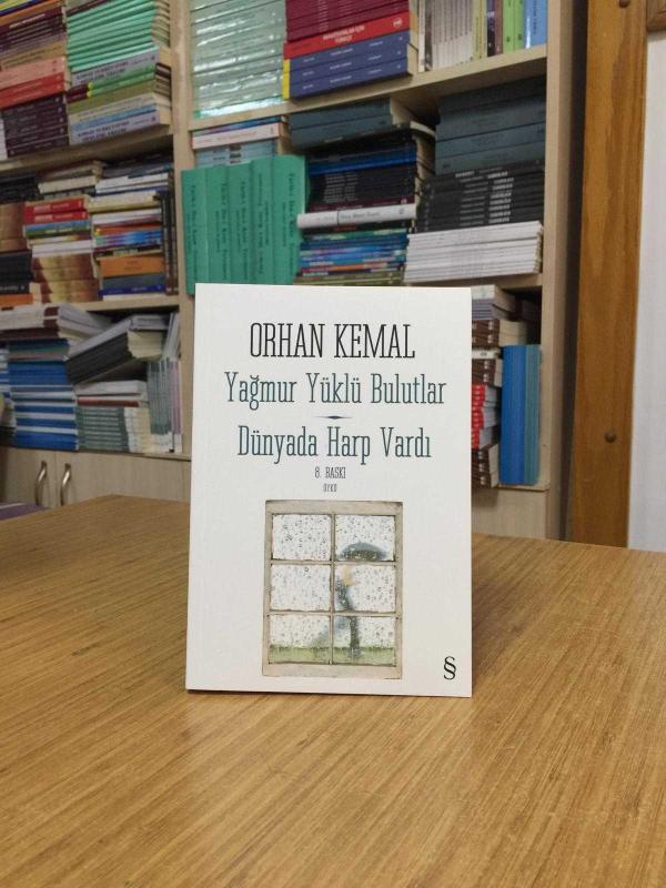 Yağmur Yüklü Bulutlar / Dünyada Harp Vardı - Orhan Kemal