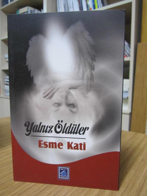 Yalnız Öldüler - Esme Kati