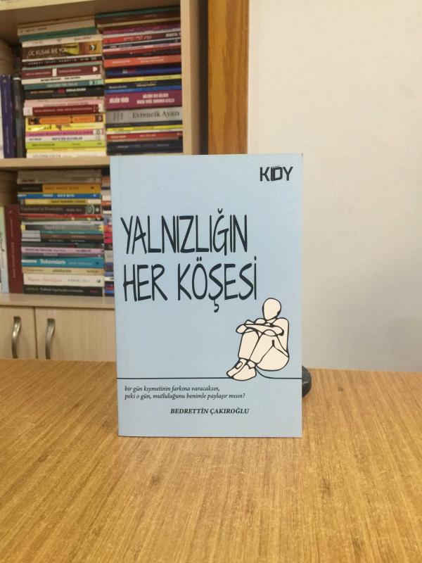 Yalnızlığın Her Köşesi - Bedrettin Çakıroğlu