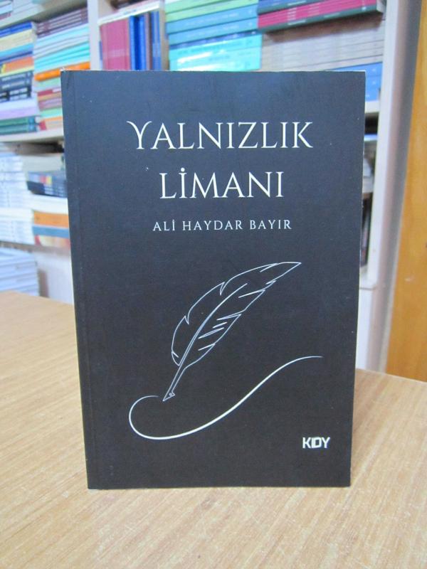 Yalnızlık Limanı - Ali Haydar Bayır