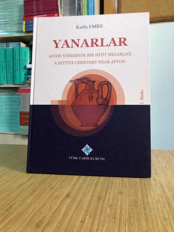 Yanarlar Afyon Yöresinde Bir Hitit Mezarlığı [Ciltli]