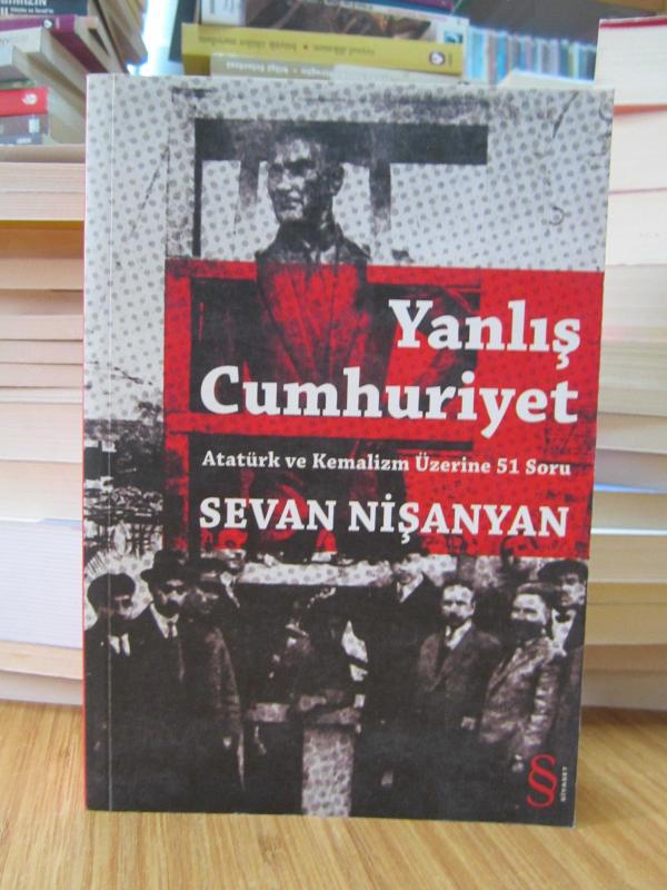 Yanlış Cumhuriyet -Atatürk ve Kemalizm Üzerine 51 Soru-