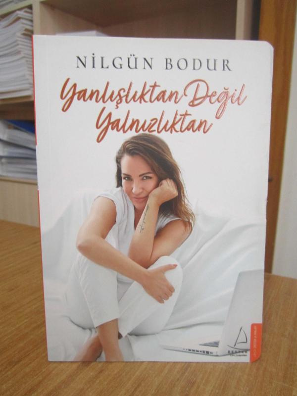 Yanlışlıktan Değil Yalnızlıktan - Nilgün Bodur