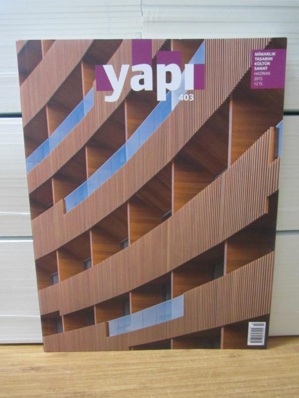 Yapı Dergisi - Sayı 403 - Haziran 2015 - Aylık Mimarlık Tasarım Kültür Sanat Dergisi - Yapı-Endüstri Merkezi A.Ş.