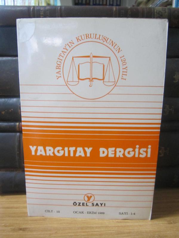 Yargıtay Dergisi - Cilt 15 Sayı 1 - 4 Ocak - Ekim 1989