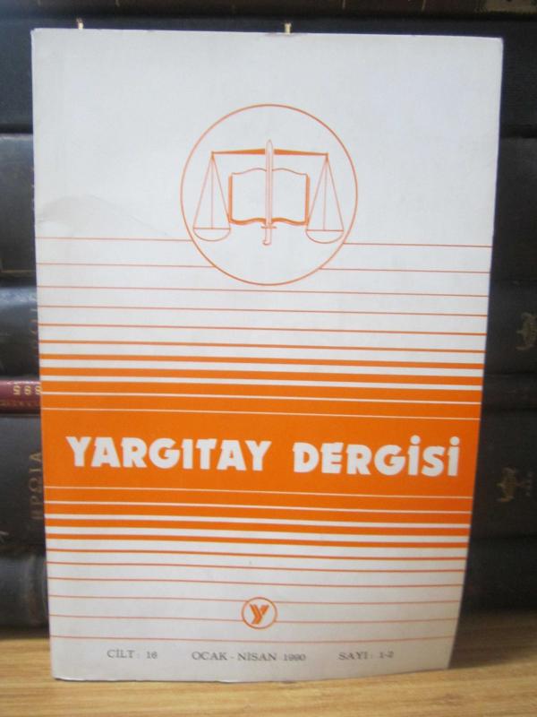 Yargıtay Dergisi - Cilt 16 Sayı 1 - 2 Ocak - Nisan 1990