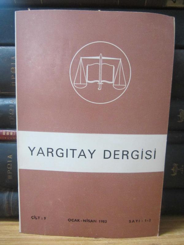 Yargıtay Dergisi - Cilt 9 Sayı 1 - 2 Ocak - Nisan 1983