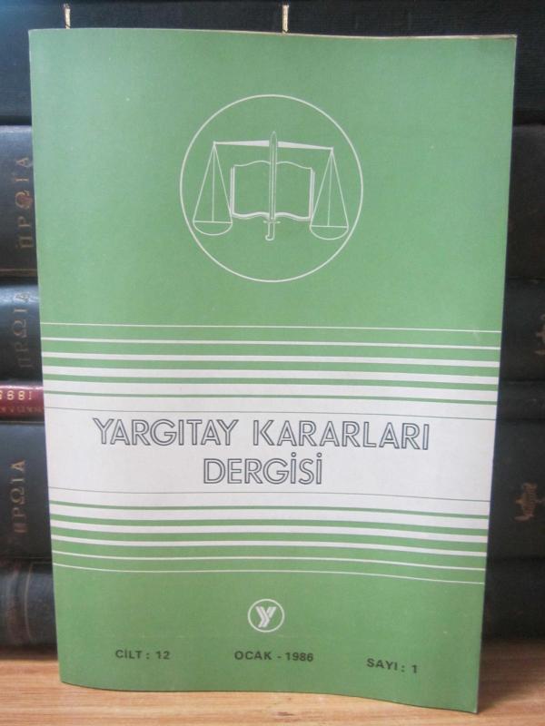 Yargıtay Kararları Dergisi - Cilt 12 Sayı 1 Ocak 1986