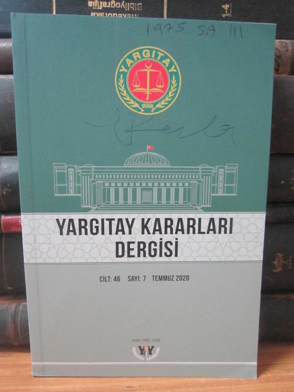 Yargıtay Kararları Dergisi - Cilt 46 Sayı 7 - Temmuz 2020