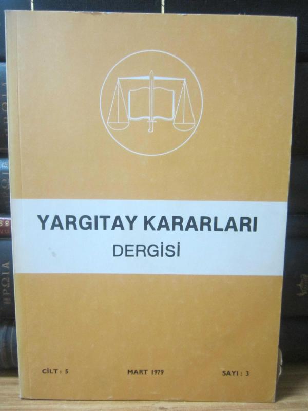 Yargıtay Kararları Dergisi - Cilt 5 Sayı 3 Mart 1979