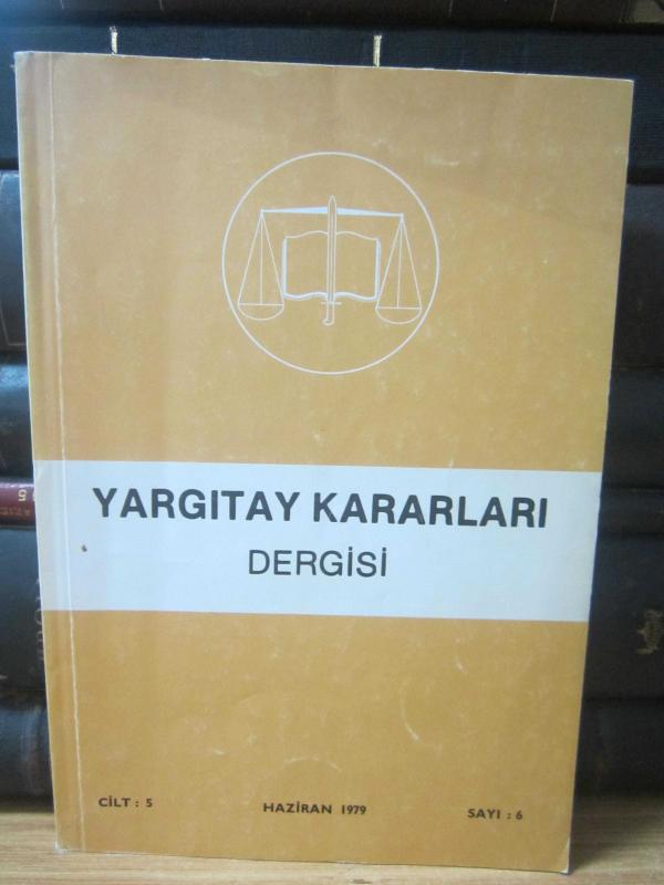 Yargıtay Kararları Dergisi - Cilt 5 Sayı 6 Haziran 1979