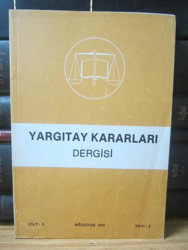 Yargıtay Kararları Dergisi - Cilt 5 Sayı 8 Ağustos 1979