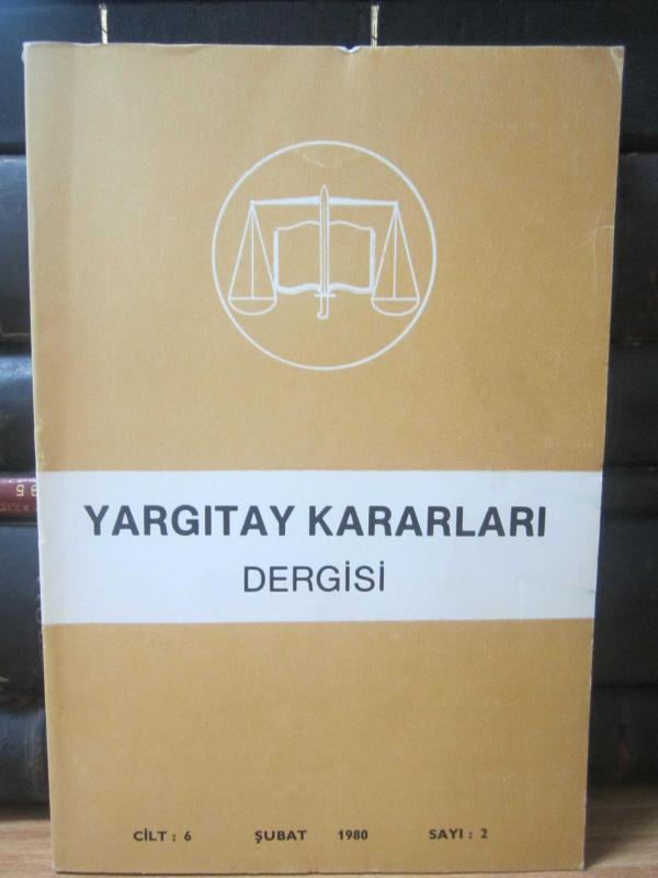 Yargıtay Kararları Dergisi - Cilt 6 Sayı 2 Şubat 1980