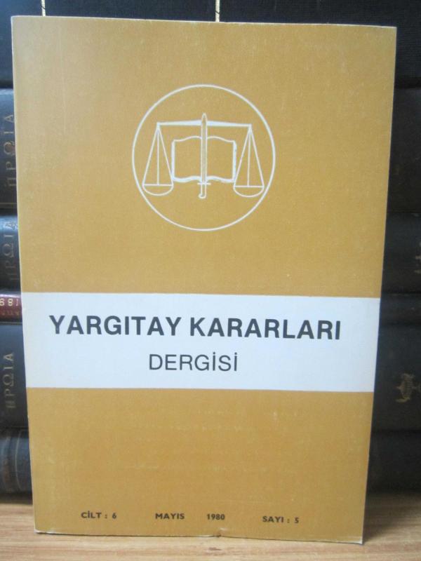 Yargıtay Kararları Dergisi - Cilt 6 Sayı 5 Mayıs 1980