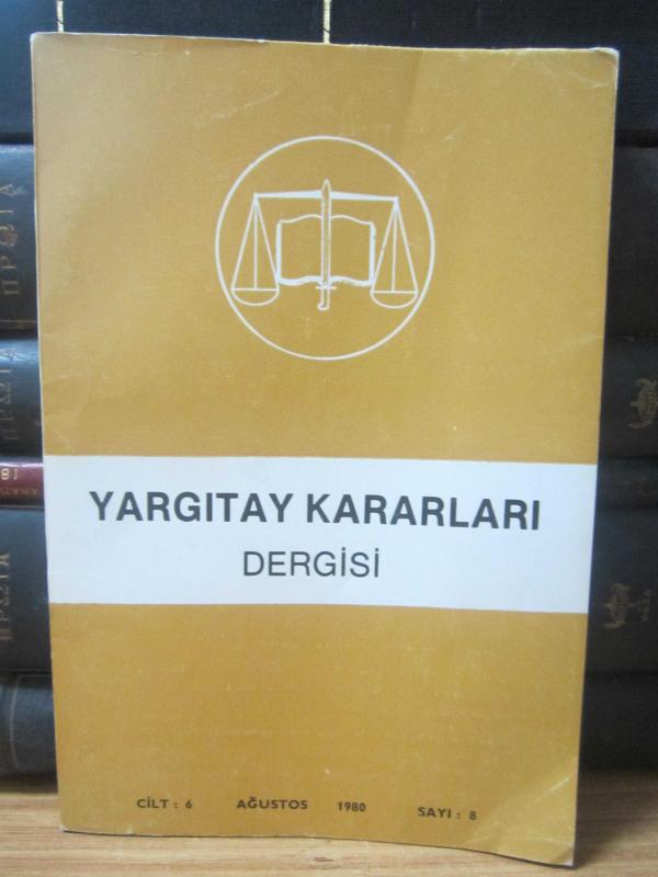 Yargıtay Kararları Dergisi - Cilt 6 Sayı 8 Ağustos 1980