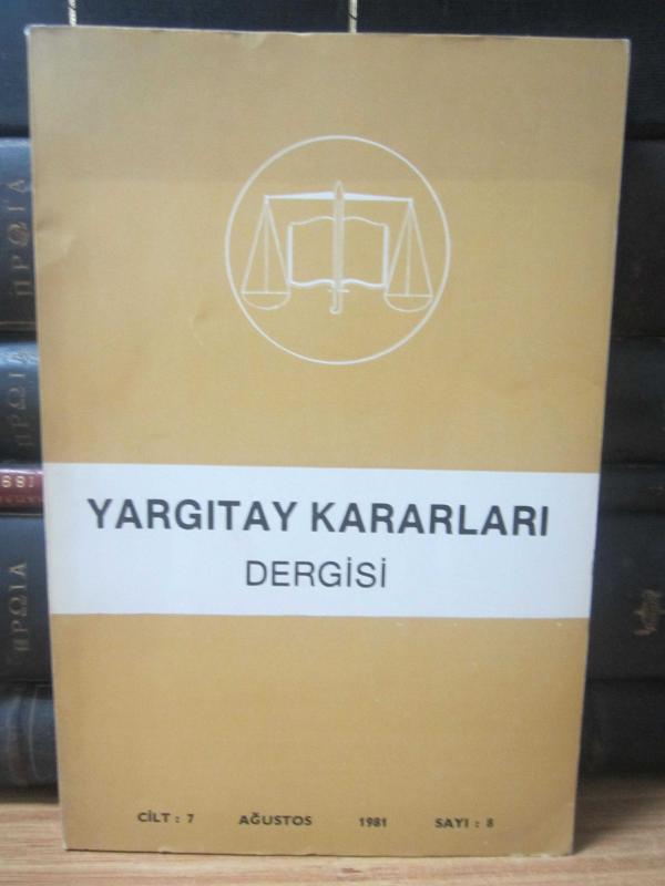 Yargıtay Kararları Dergisi - Cilt 7 Sayı 8 Ağustos 1981