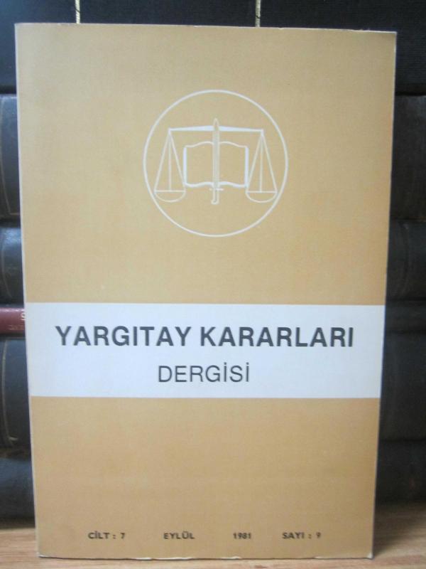 Yargıtay Kararları Dergisi - Cilt 7 Sayı 9 Eylül 1981