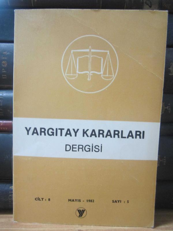 Yargıtay Kararları Dergisi - Cilt 8 Sayı 5 Mayıs 1982