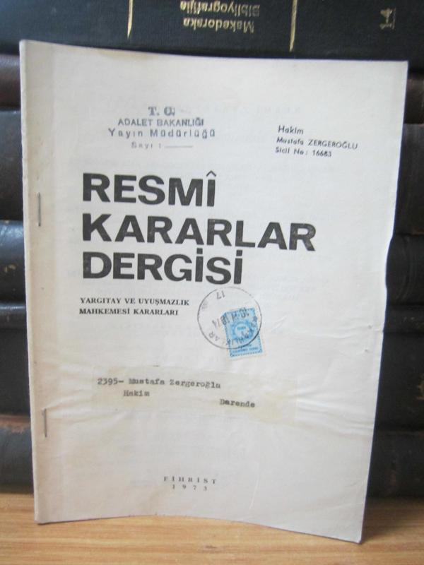 Yargıtay ve Uyuşmazlık Mahkemesi Kararları - Resmi Kararlar Dergisi - 1973 Fihrist