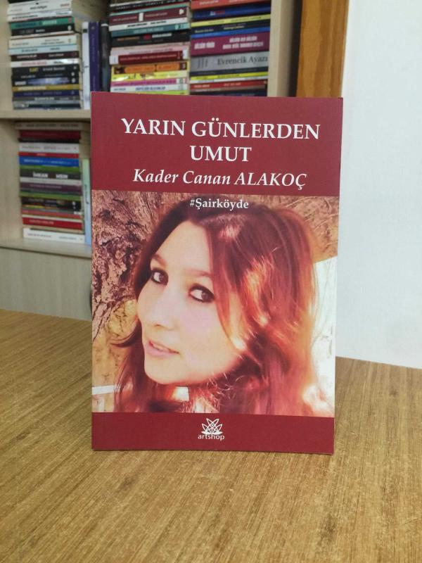 Yarın Günlerden Umut - Kader Canan Alakoç