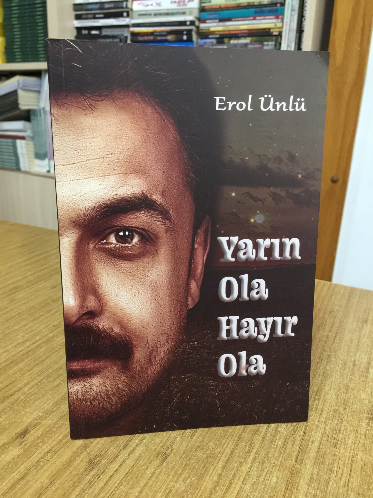 Yarın Ola Hayır Ola - Erol Ünlü