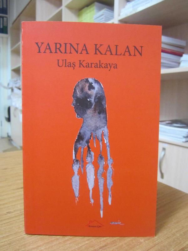 Yarına Kalan - Ulaş Karakaya