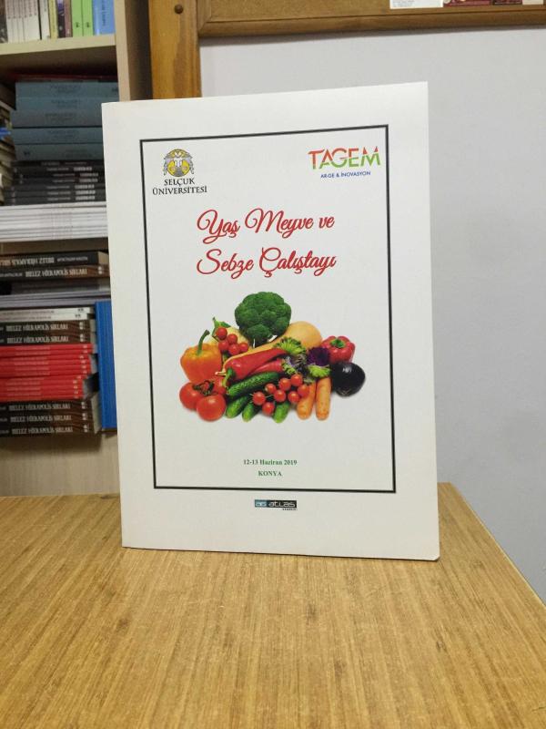 Yaş Meyve ve Sebze Çalıştayı 12-13 Haziran 2019 Konya