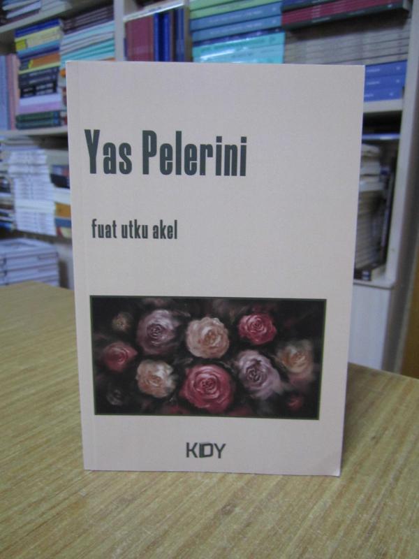 Yas Pelerini - Fuat Utku Akel