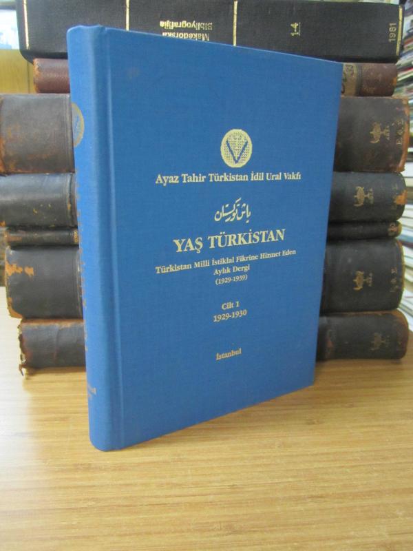 Yaş Türkistan - Yaş Türkistan Milli İstiklal Firine Hizmet Eden Aylık Dergi Cilt 1 - 1929 - 1939 - Ciltli