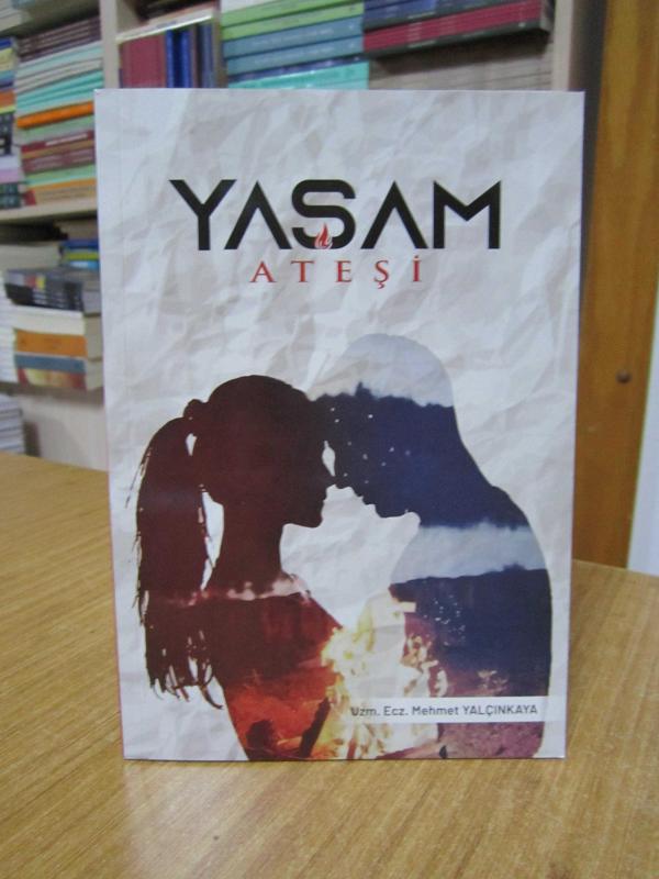 Yaşam Ateşi - Uzm. Ecz. Mehmet Yalçınkaya