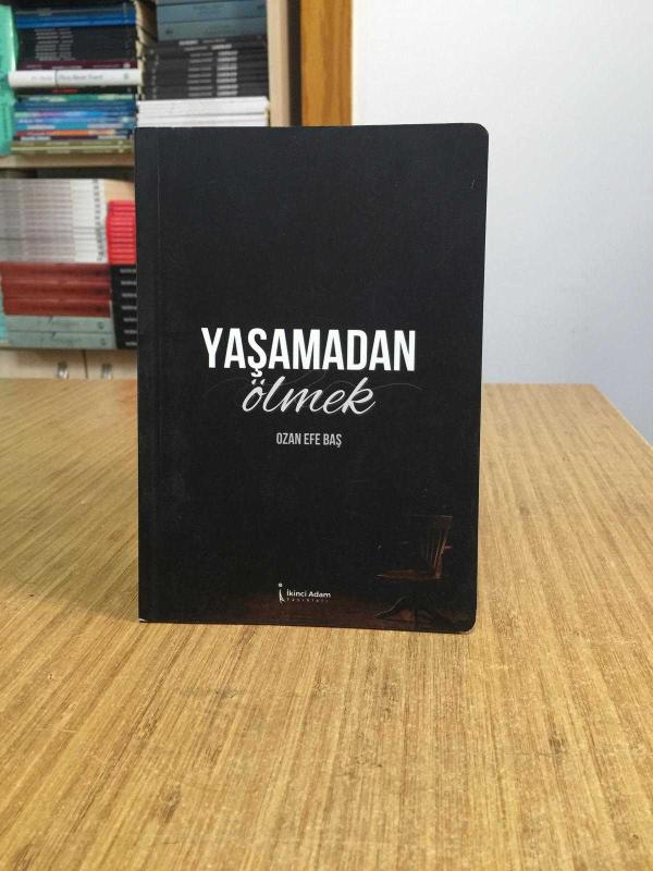 Yaşamadan Ölmek - Ozan Efe Baş