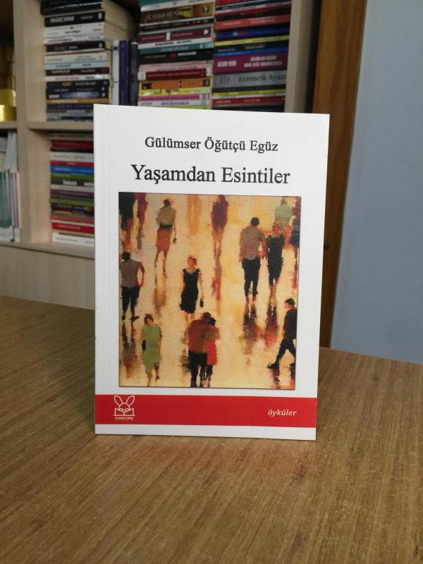 Yaşamdan Esintiler - Gülümser Öğütçü Egüz