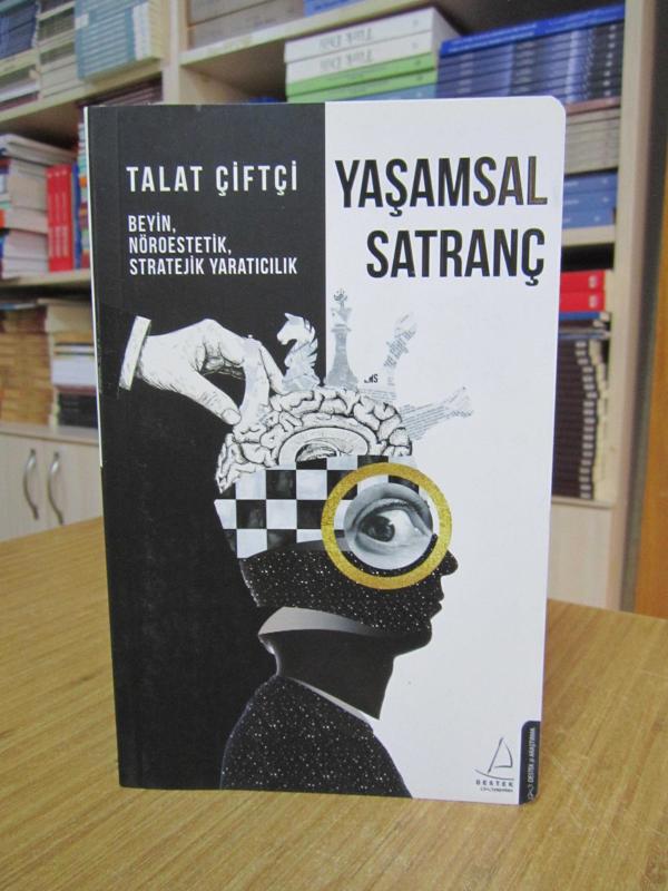 Yaşamsal Satranç - Prof. Dr. Talat Çiftçi