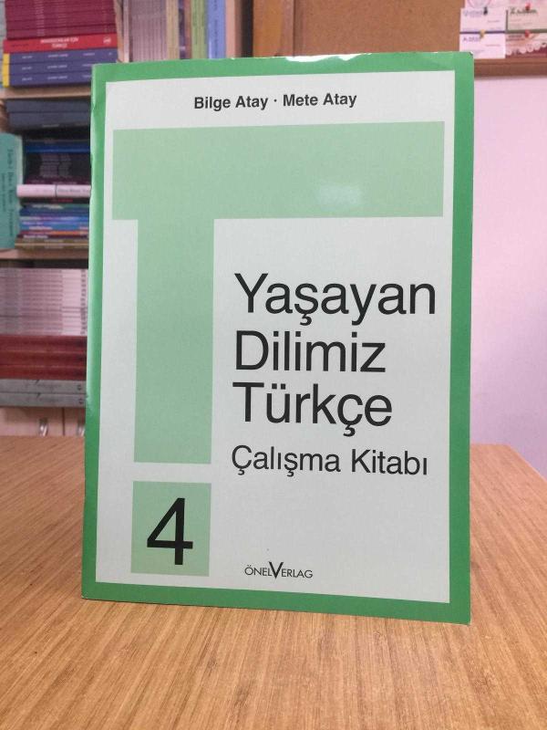 Yaşayan Dilimiz Türkçe 4 Çalışma Kitabı - Bilge Atay & Mete Atay / Önel Verlag