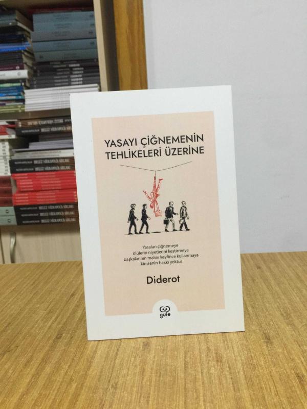 Yasayı Çiğnemenin Tehlikeleri Üzerine - Denis Diderot