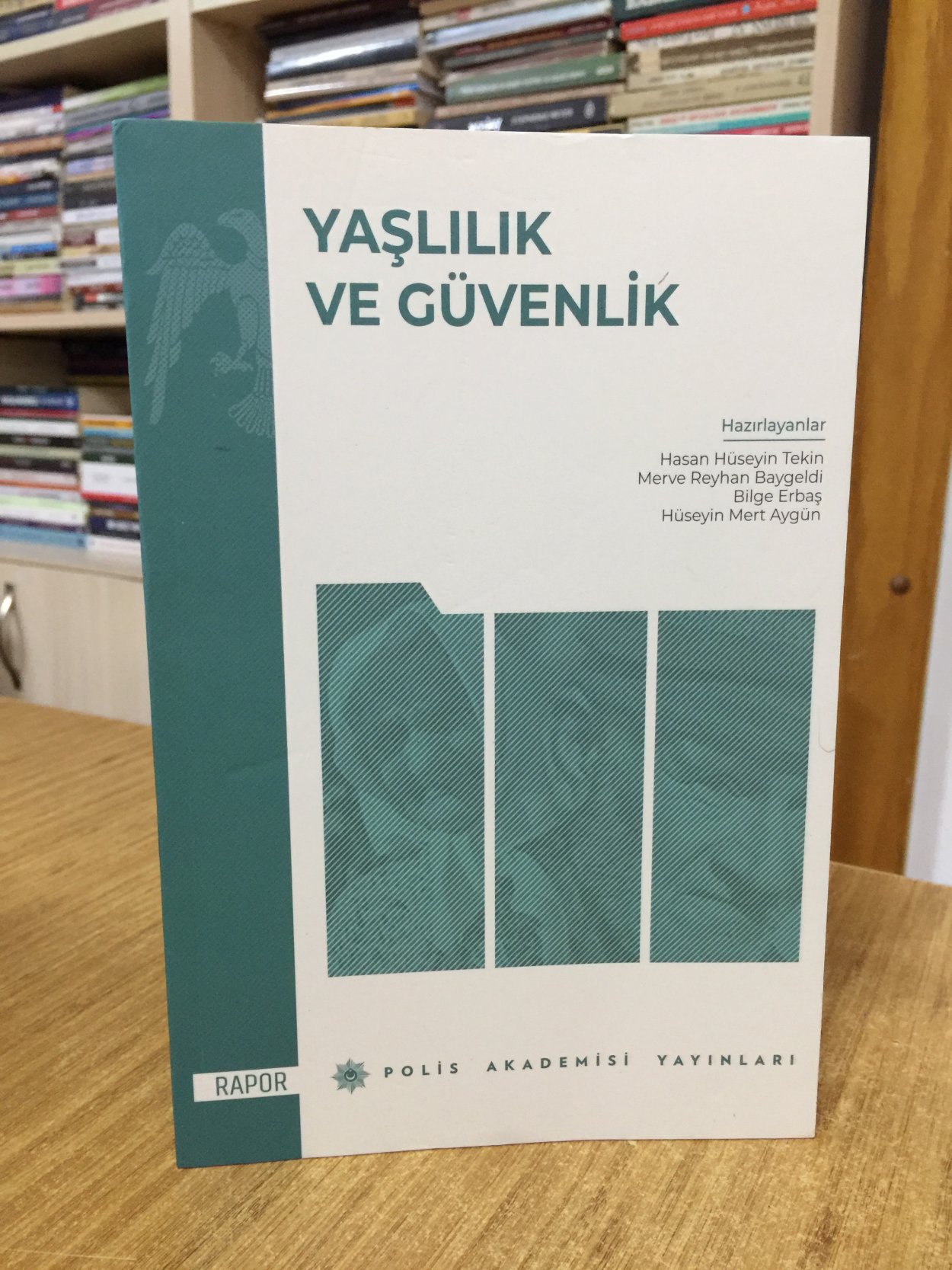 Yaşlılık ve Güvenlik (Rapor) - Polis Akademisi Yayınları
