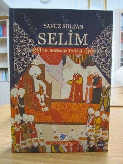 Yavuz Sultan Selim - Dr. Selahattin Tansel [2.Baskı]