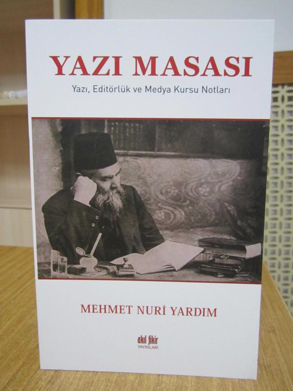 YAZI MASASI Yazı Editörlük ve Medya Kursu Notları - Mehmet Nuri Yardım