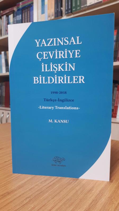 Yazınsal Çeviriye İlişkin Bildiriler 1998-2018
