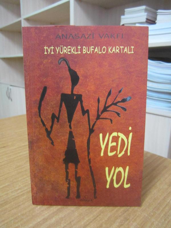 Yedi Yol Anasazi Vakfı Anlatan İyi Yürekli Bufalo Kartalı